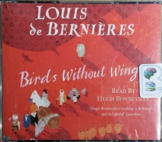 Birds Without Wings written by Louis de Bernieres performed by Hugh Bonneville on CD (Abridged)